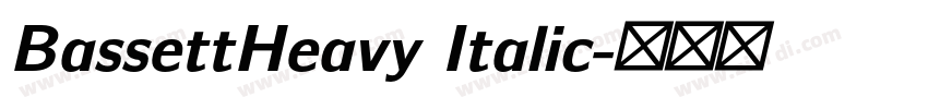 BassettHeavy Italic字体转换